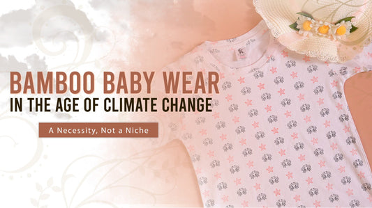 Bamboo Baby Wear in the Age of Climate Change: A Necessity, Not a Niche