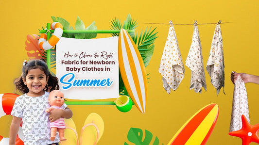 How to Choose the Right Fabric for Newborn Baby Clothes in Summer