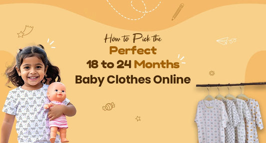 How to Pick the Perfect 18 to 24 Months Baby Clothes Online