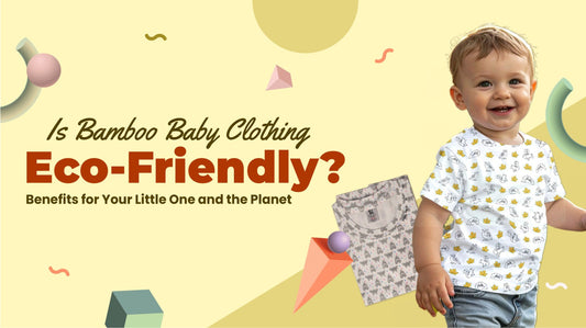 Is Bamboo Baby Clothing Eco-Friendly? Benefits for Your Little One and the Planet