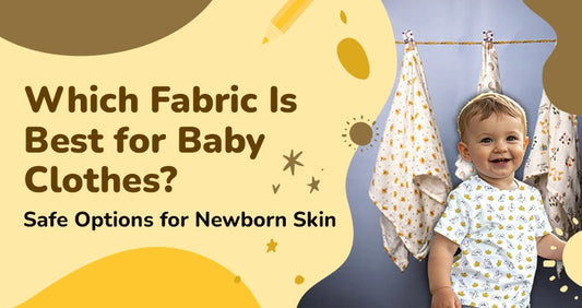 Which Fabric Is Best for Baby Clothes? Safe Options for Newborn Skin