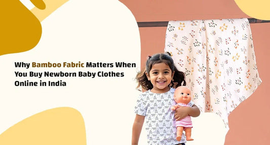 Why Bamboo Fabric Matters When You Buy Newborn Baby Clothes Online in India
